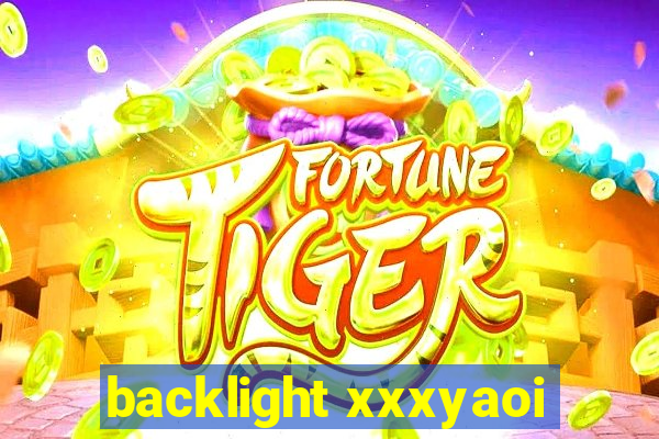 backlight xxxyaoi