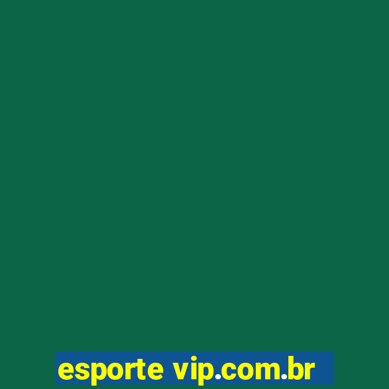 esporte vip.com.br