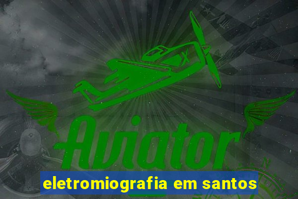 eletromiografia em santos