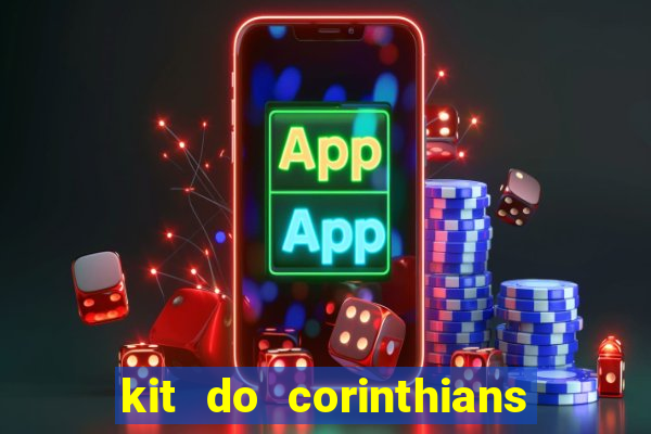 kit do corinthians dls 19