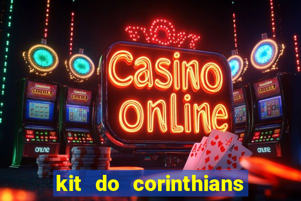 kit do corinthians dls 19