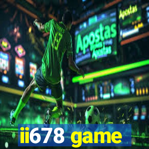 ii678 game