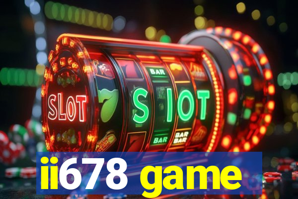 ii678 game