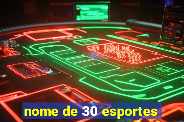 nome de 30 esportes