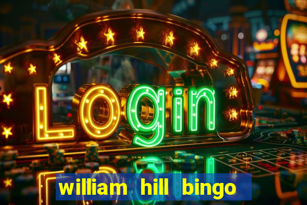 william hill bingo android app download