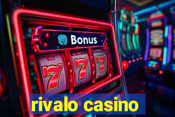 rivalo casino