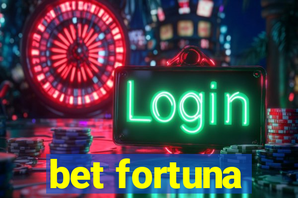 bet fortuna