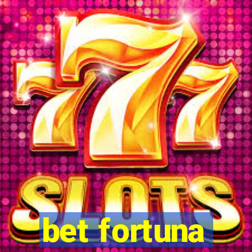 bet fortuna