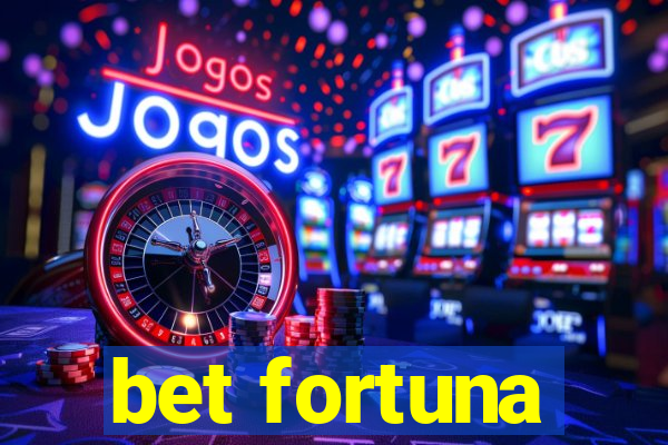 bet fortuna