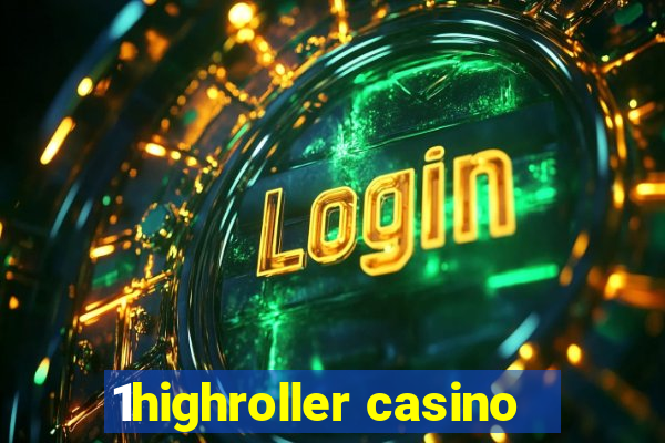 1highroller casino