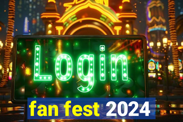 fan fest 2024