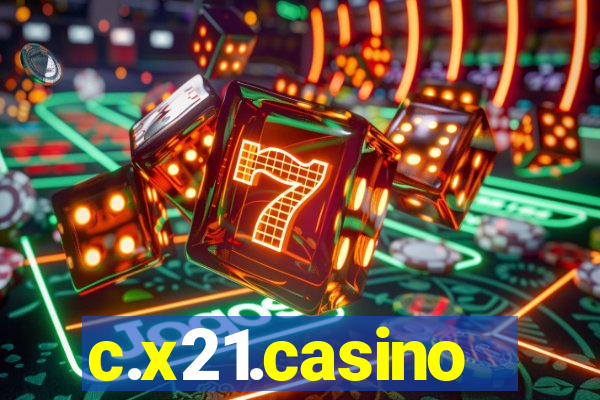 c.x21.casino