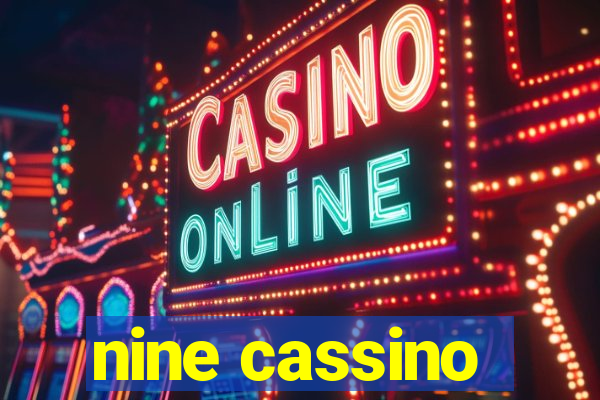 nine cassino