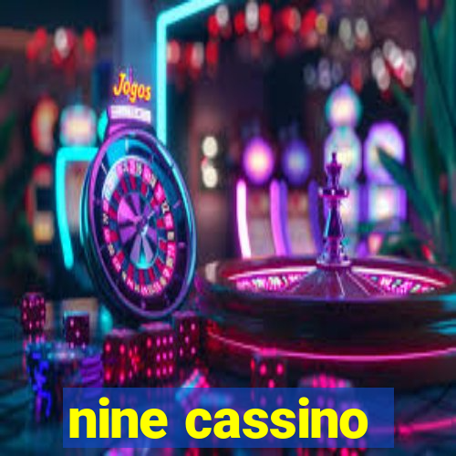 nine cassino