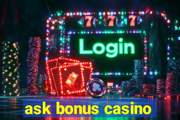 ask bonus casino