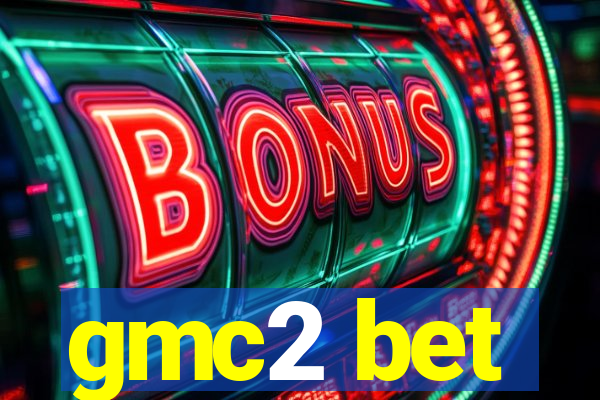 gmc2 bet