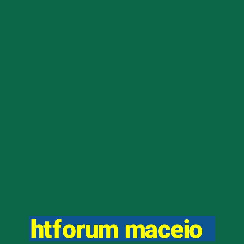 htforum maceio