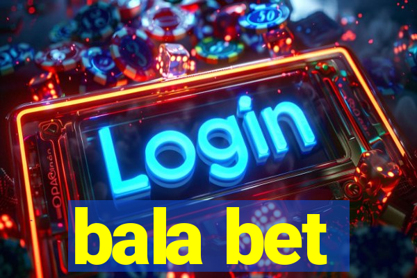 bala bet