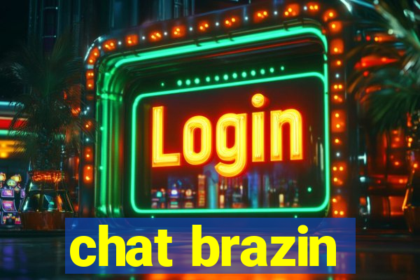 chat brazin