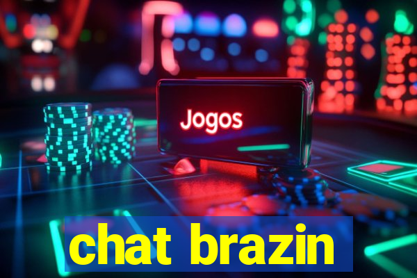 chat brazin