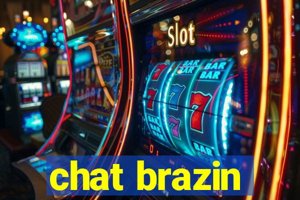 chat brazin