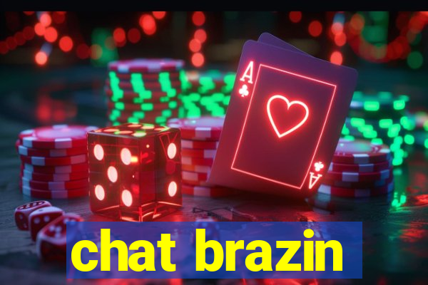 chat brazin