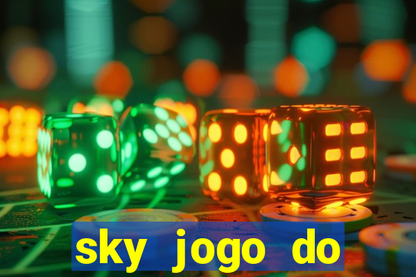 sky jogo do flamengo hoje