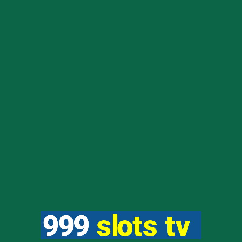 999 slots tv