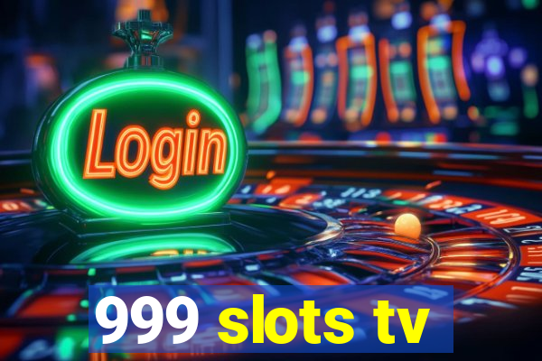 999 slots tv