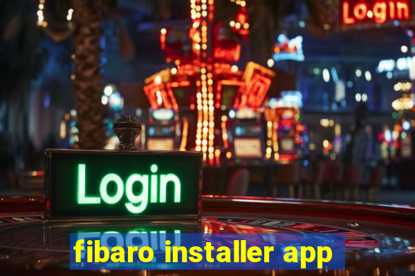 fibaro installer app