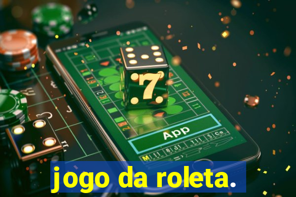 jogo da roleta.