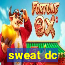 sweat dc