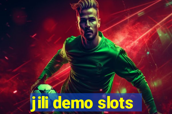 jili demo slots