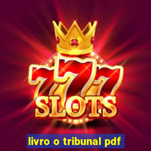 livro o tribunal pdf