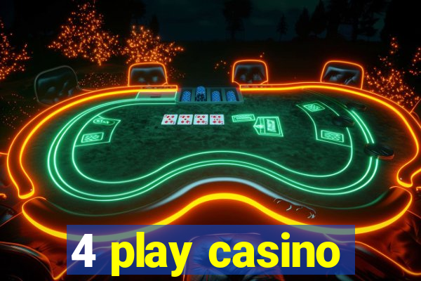 4 play casino