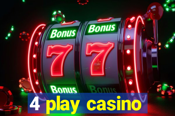 4 play casino