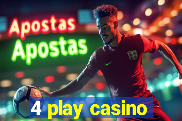 4 play casino