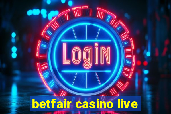 betfair casino live