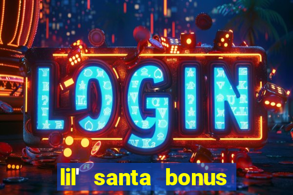 lil' santa bonus buy slot