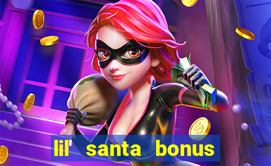 lil' santa bonus buy slot