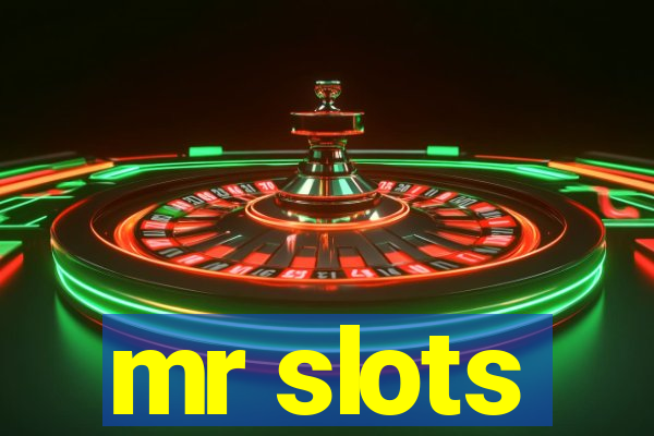 mr slots