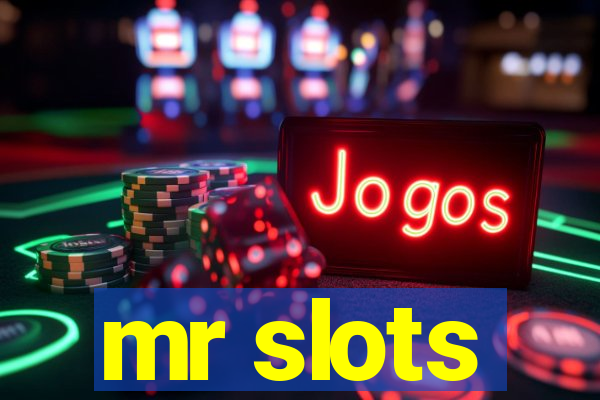 mr slots