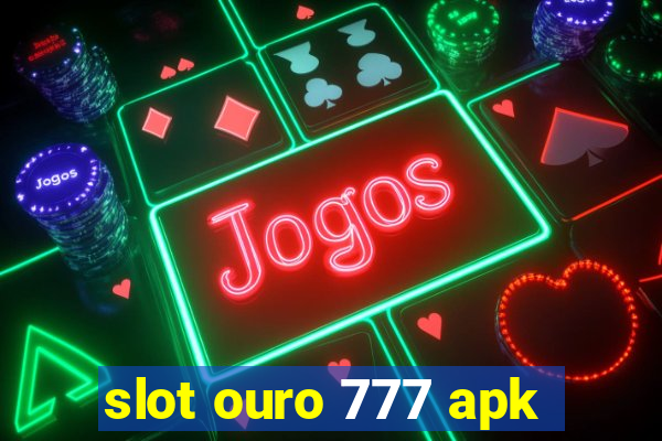 slot ouro 777 apk