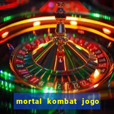 mortal kombat jogo para pc