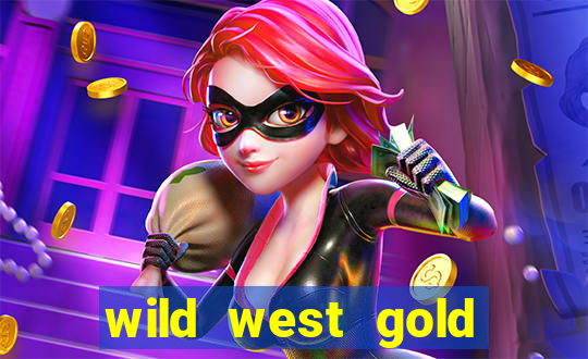 wild west gold slot online