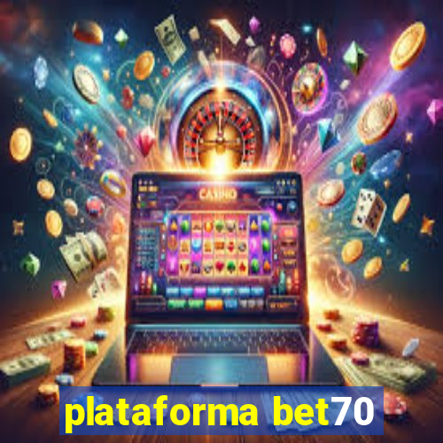 plataforma bet70