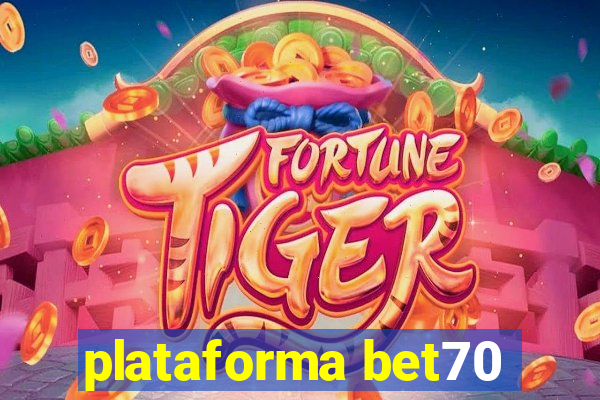 plataforma bet70