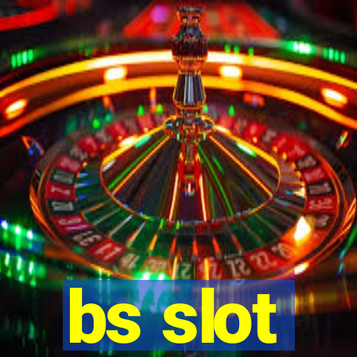 bs slot