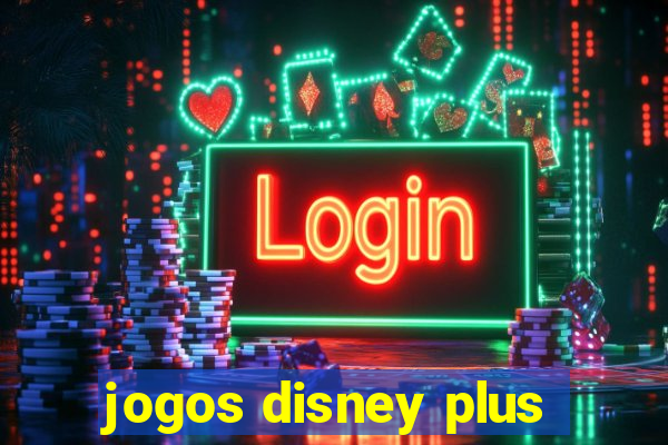 jogos disney plus