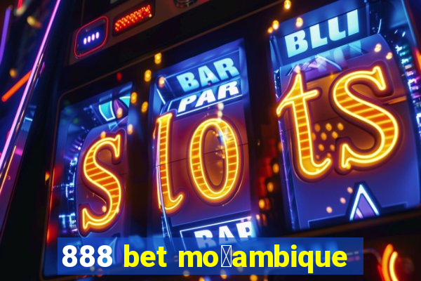 888 bet mo莽ambique